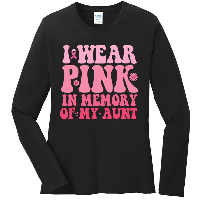 I Wear Pink In Memory Of My Aunt Breast Cancer Aunt Awarenes Ladies Long Sleeve Shirt