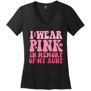 I Wear Pink In Memory Of My Aunt Breast Cancer Aunt Awarenes Women's V-Neck T-Shirt