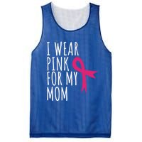 I Wear Pink For My Mom Gift Meaningful Gift Breast Cancer Awareness Mesh Reversible Basketball Jersey Tank