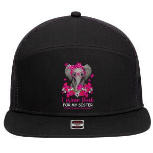 I Wear Pink For My Sister Elephant Breast Cancer Awareness Cute Gift 7 Panel Mesh Trucker Snapback Hat