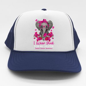 I Wear Pink For My Sister Elephant Breast Cancer Awareness Cute Gift Trucker Hat