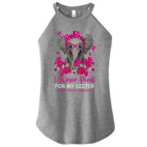 I Wear Pink For My Sister Elephant Breast Cancer Awareness Cute Gift Women's Perfect Tri Rocker Tank