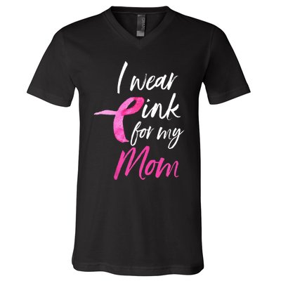 I Wear Pink For My Mom Breast Cancer Awareness V-Neck T-Shirt