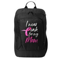 I Wear Pink For My Mom Breast Cancer Awareness City Backpack