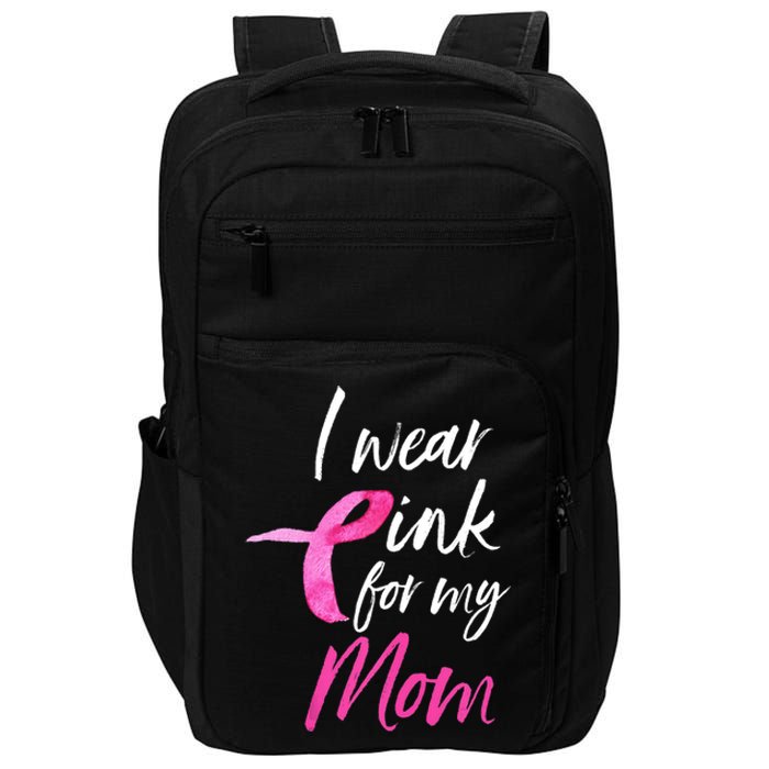 I Wear Pink For My Mom Breast Cancer Awareness Impact Tech Backpack