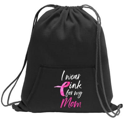 I Wear Pink For My Mom Breast Cancer Awareness Sweatshirt Cinch Pack Bag