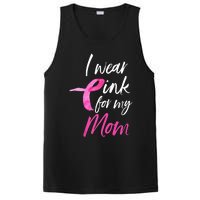 I Wear Pink For My Mom Breast Cancer Awareness PosiCharge Competitor Tank