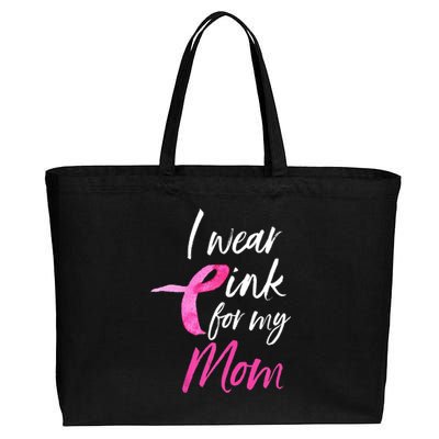 I Wear Pink For My Mom Breast Cancer Awareness Cotton Canvas Jumbo Tote