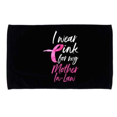 I Wear Pink For My Mother In Law Breast Cancer Awareness Microfiber Hand Towel