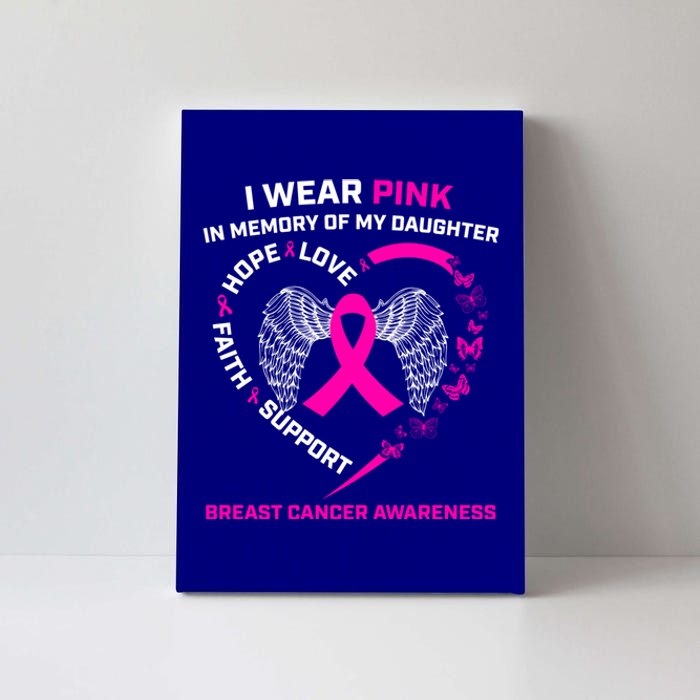 I Wear Pink In Memory Of My Daughter Breast Cancer Awareness Gift Canvas