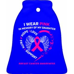 I Wear Pink In Memory Of My Daughter Breast Cancer Awareness Gift Ceramic Bell Ornament