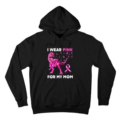 I Wear Pink For My Mom Dinosaur Breast Cancer Awareness Hoodie