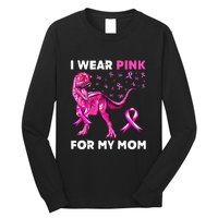 I Wear Pink For My Mom Dinosaur Breast Cancer Awareness Long Sleeve Shirt