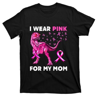 I Wear Pink For My Mom Dinosaur Breast Cancer Awareness T-Shirt