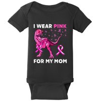 I Wear Pink For My Mom Dinosaur Breast Cancer Awareness Baby Bodysuit