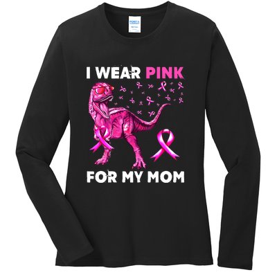 I Wear Pink For My Mom Dinosaur Breast Cancer Awareness Ladies Long Sleeve Shirt