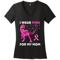 I Wear Pink For My Mom Dinosaur Breast Cancer Awareness Women's V-Neck T-Shirt