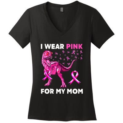 I Wear Pink For My Mom Dinosaur Breast Cancer Awareness Women's V-Neck T-Shirt