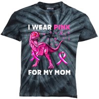 I Wear Pink For My Mom Dinosaur Breast Cancer Awareness Kids Tie-Dye T-Shirt