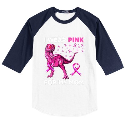 I Wear Pink For My Mom Dinosaur Breast Cancer Awareness Baseball Sleeve Shirt