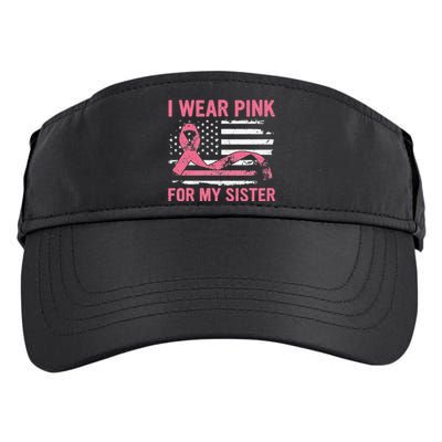 I Wear Pink For My Sister Breast Cancer Awareness USA Flag Adult Drive Performance Visor