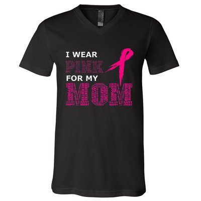 I Wear Pink For My Mom Breast Cancer Awareness Womens V-Neck T-Shirt