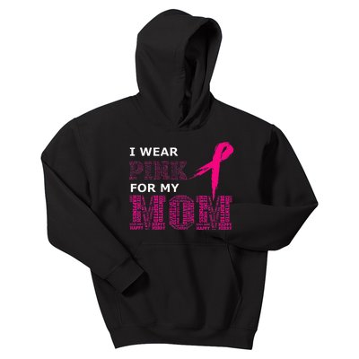 I Wear Pink For My Mom Breast Cancer Awareness Womens Kids Hoodie