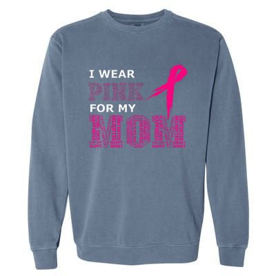 I Wear Pink For My Mom Breast Cancer Awareness Womens Garment-Dyed Sweatshirt