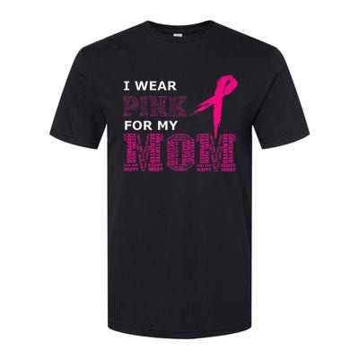 I Wear Pink For My Mom Breast Cancer Awareness Womens Softstyle CVC T-Shirt