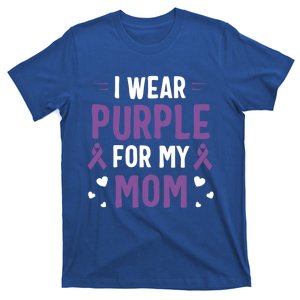 I Wear Purple For My Mom Pancreatic Cancer Awareness Gift T-Shirt