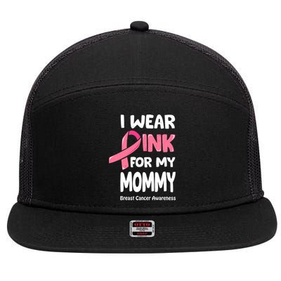 I Wear Pink For My Mommy Breast Cancer Mommy 7 Panel Mesh Trucker Snapback Hat