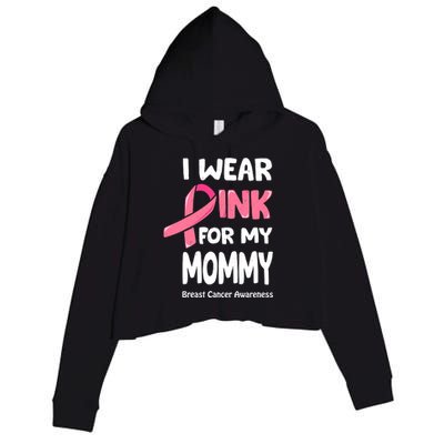 I Wear Pink For My Mommy Breast Cancer Mommy Crop Fleece Hoodie