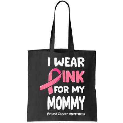 I Wear Pink For My Mommy Breast Cancer Mommy Bag