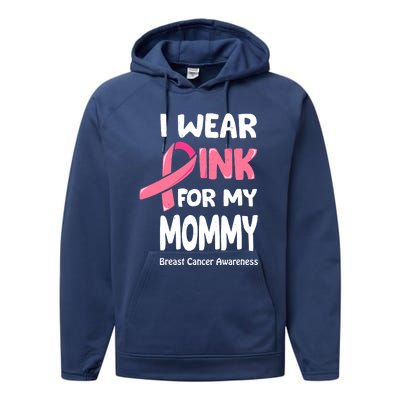 I Wear Pink For My Mommy Breast Cancer Mommy Performance Fleece Hoodie