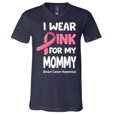 I Wear Pink For My Mommy Breast Cancer Mommy V-Neck T-Shirt