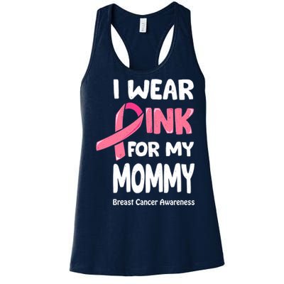 I Wear Pink For My Mommy Breast Cancer Mommy Women's Racerback Tank