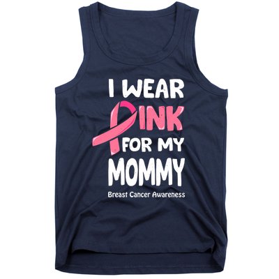 I Wear Pink For My Mommy Breast Cancer Mommy Tank Top