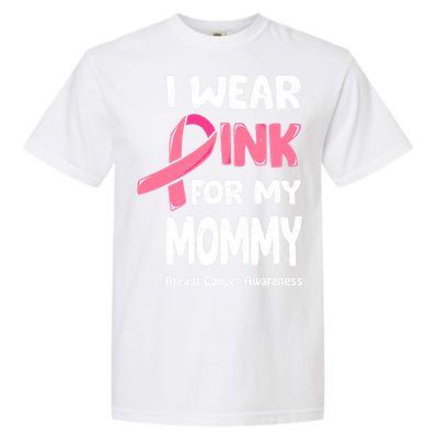 I Wear Pink For My Mommy Breast Cancer Mommy Garment-Dyed Heavyweight T-Shirt