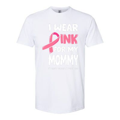 I Wear Pink For My Mommy Breast Cancer Mommy Softstyle CVC T-Shirt