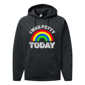 I Was Petty Today Performance Fleece Hoodie