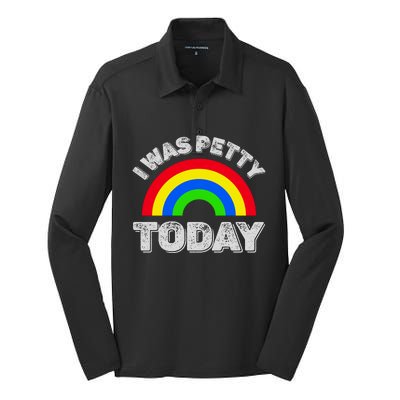 I Was Petty Today Silk Touch Performance Long Sleeve Polo