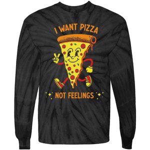 I Want Pizza Not Feelings Tie-Dye Long Sleeve Shirt