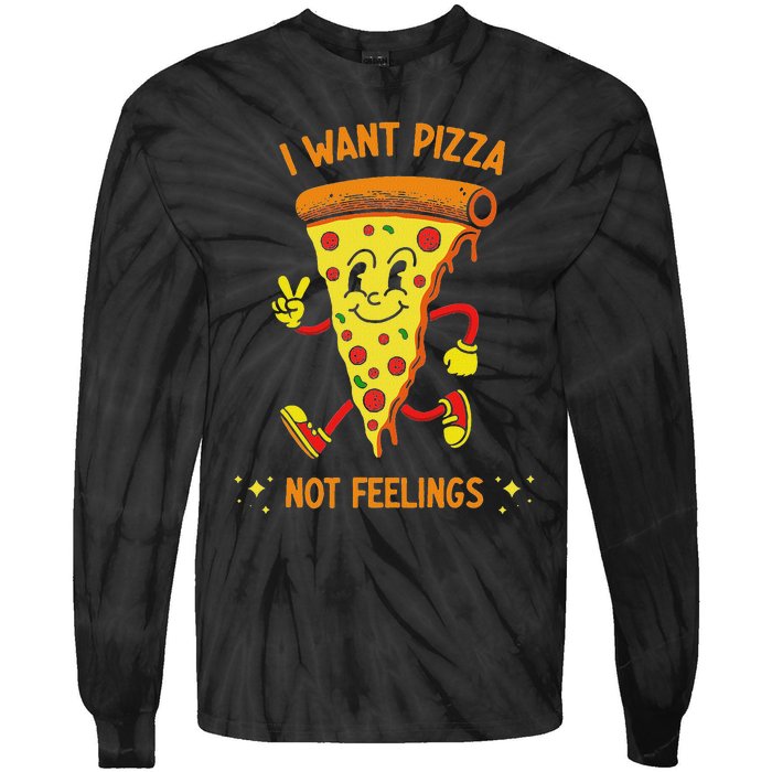 I Want Pizza Not Feelings Tie-Dye Long Sleeve Shirt