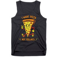 I Want Pizza Not Feelings Tank Top