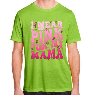 I Wear Pink For My Mama Breast Cancer Support Squads Adult ChromaSoft Performance T-Shirt