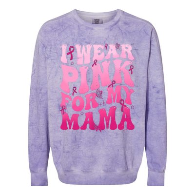 I Wear Pink For My Mama Breast Cancer Support Squads Colorblast Crewneck Sweatshirt