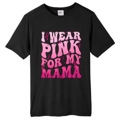 I Wear Pink For My Mama Breast Cancer Support Squads Tall Fusion ChromaSoft Performance T-Shirt