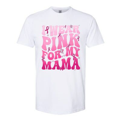 I Wear Pink For My Mama Breast Cancer Support Squads Softstyle CVC T-Shirt