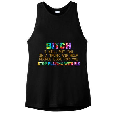 I Will Put You In A Trunk And Help People Look For You Ladies PosiCharge Tri-Blend Wicking Tank