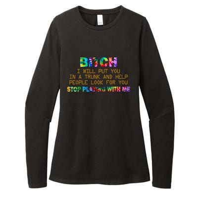 I Will Put You In A Trunk And Help People Look For You Womens CVC Long Sleeve Shirt